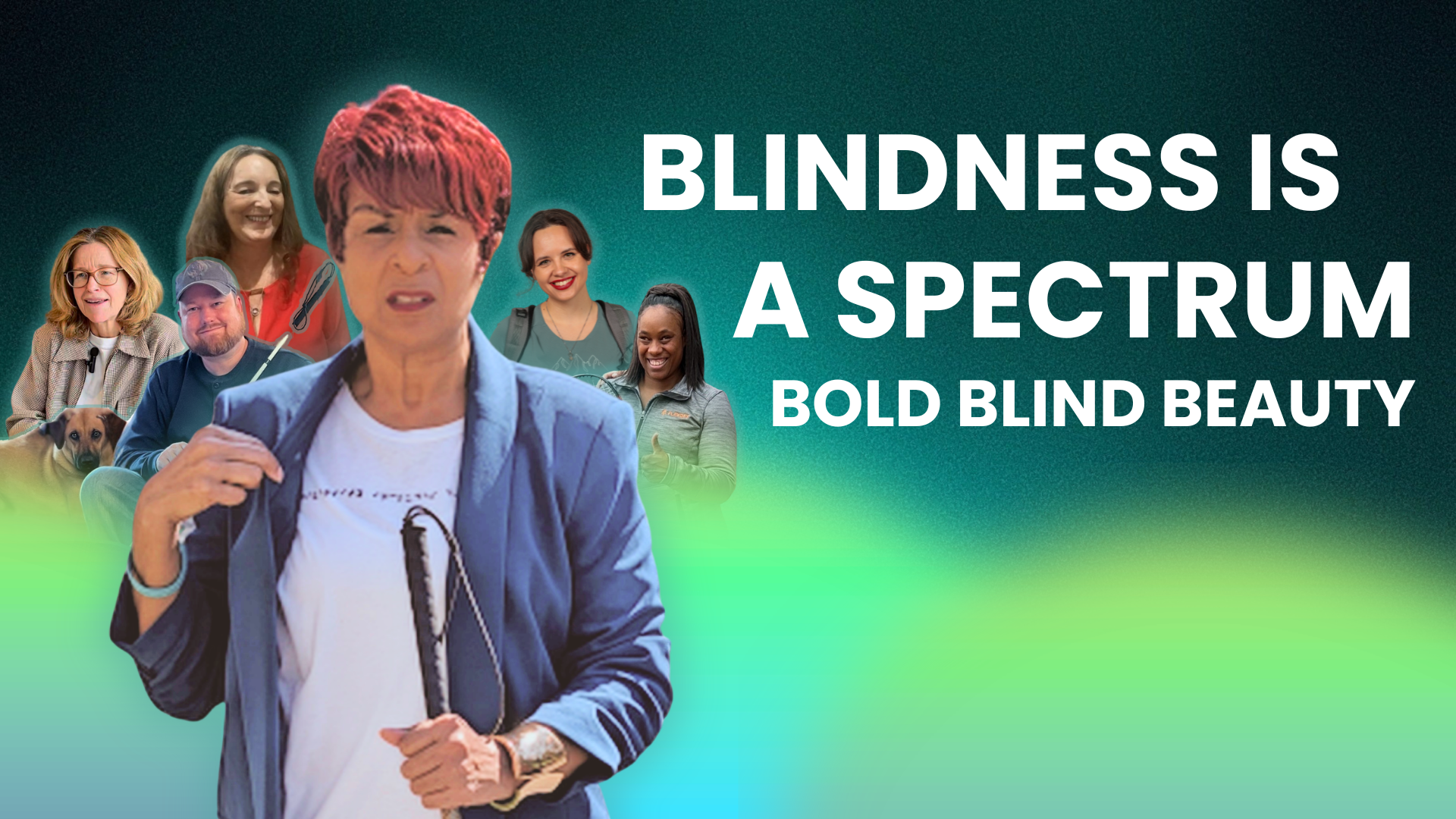 The header features Stephanae with a sparkling gold Glam Cane. She has short red hair, standing with a white cane against a teal background. Behind her are 5 people who are featured on our YouTube Channel. “Bold Blind Beauty is overlaid in white script.